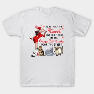 I'm The Sweet Girl Next Door And The Crazy Cat Lady T-Shirt